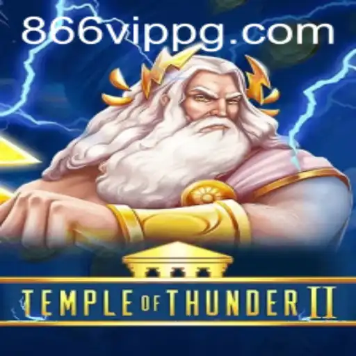 Descubra o Mundo Empolgante de TempleofThunderII: Jogue com adrenalina com chave VIP 866vip